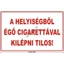 A helyiségbol égo cigarettával kilépni tilos öntapadós matrica 300x200mm