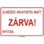 Áruátvétel miatt zárva öntapadós matrica 400x250mm Áruátvétel miatt zárva öntapadós matrica 400x250mm