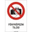 Fényképezni tilos(T) öntapadós matrica 175x250mm
