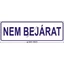 Nem bejárat öntapadós matrica 200x70mm