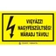 Vigyázz,nagyfeszültség öntapadós matrica 175x250mm